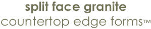 MATCRETE� Split Face Granite Countertop Edge Forms� create realistic relief and detail for concrete countertop edges. These forms are re-usable and ideal for making beautiful edges on countertops and tables. Because they are extremely flexible, Split Face Granite Countertop Edge Forms easily wrap around corners without mitering and can also be used on plywood or melamine to free form any shape of table or countertop. 